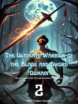 cover image of The Ultimate Warrior of the Blade and Sword Domain